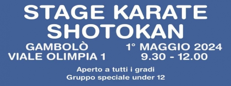 Stage Karate Shotokan - Gambolò (PV) - 01/05/2024